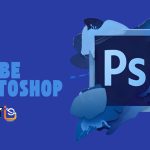 همه چیز درباره فتوشاپ (Photoshop)