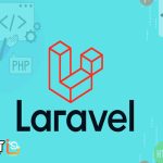 فرم ورک لاراول (Laravel) چیست؟